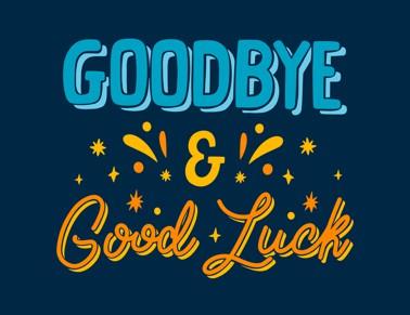 Goodbye and Good Luck graphic